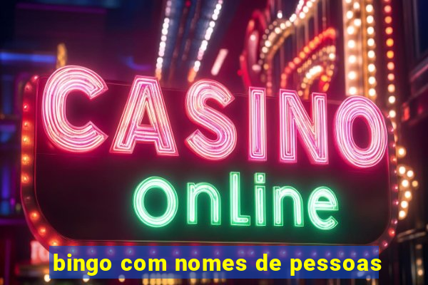 bingo com nomes de pessoas